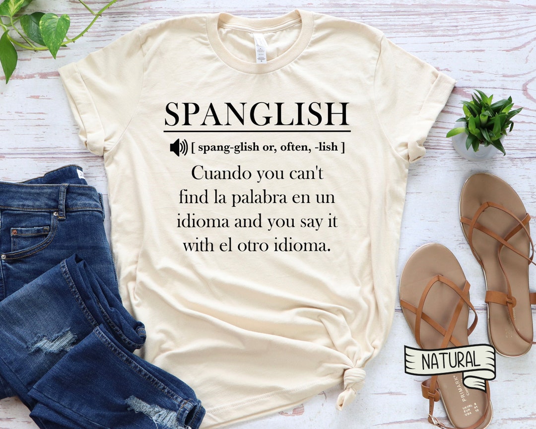 SPANGLISH Definition Shirt, Latina Shirt, Puerto Rico Tee, Mexican ...