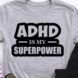 ADHD is my Superpower T-shirt
