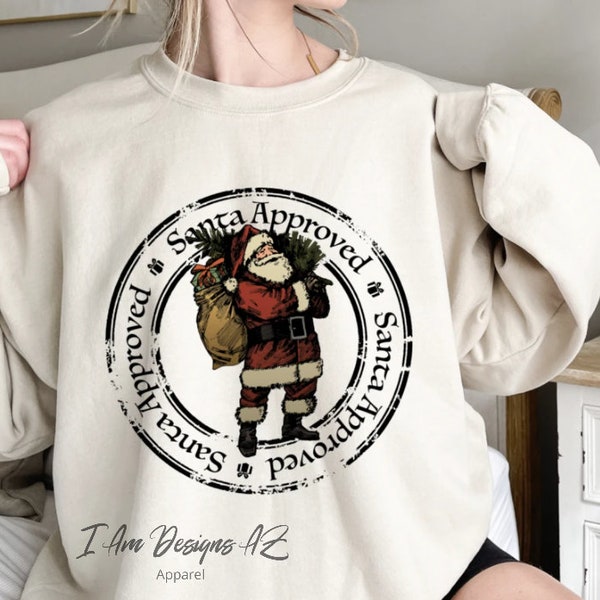 Santa Approved Sweatshirt