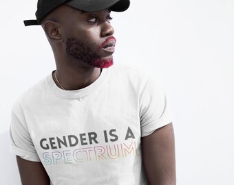 LGBTQ Graphic Tee - Gender Is A Spectrum - Unisex T-Shirt - Gender Queer - Gender is a Social Construct - Non Binary - Androgynous Style