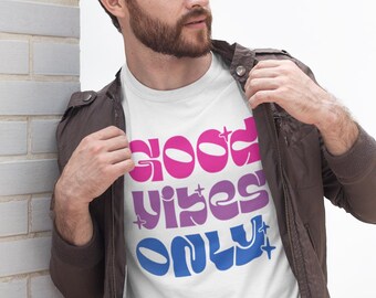 Good Vibes Only - Bisexual Pride Unisex Tee - LGBTQ Pride Shirt - Bi Pride