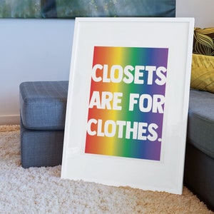 LGBTQ Pride Poster - Closets are for Clothes - Art Print - Poster - LGBTQ Poster - Queer Art - Wall Art - Wall Decor