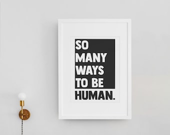 LGBTQ Pride Poster - So Many Ways To Be Human -  Queer Art Print - Poster - LGBTQ Poster - Human Rights - Wall Art - Wall Decor