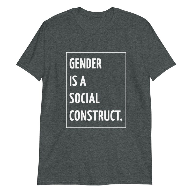 Unisex T-Shirt LGBTQ Shirt Non Binary Gender is a Social Construct Androgynous Shirt Queer Gender Fluid