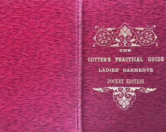 1910s Cutter's Practical Guide to Ladies' Garments - Antique Tailoring Book SCAN