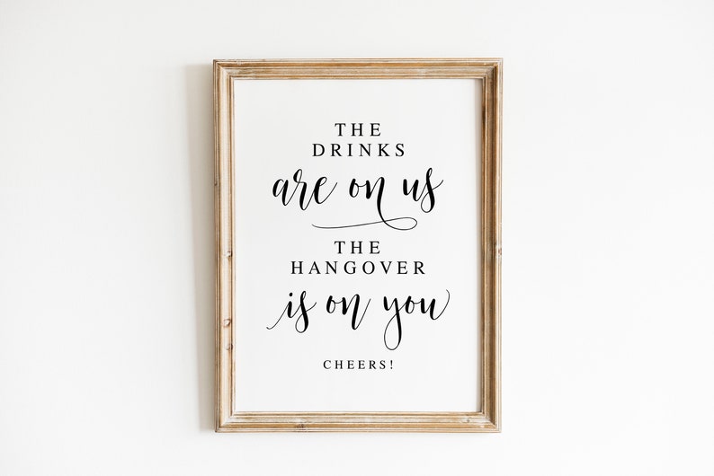 The Drinks Are On Us, The Hangover Is On You, Wedding Signs, Wedding Sayings, Wedding Download, Wedding Printables, Wedding Decor Sign 