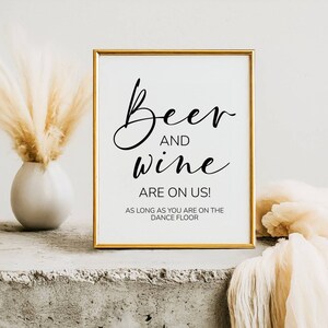 Beer And Wine Are On Us, As Long As You Are On The Dance Floor, Modern Minimalist Wedding Signs, Drink Sign, Beer And Wine Sign For Wedding