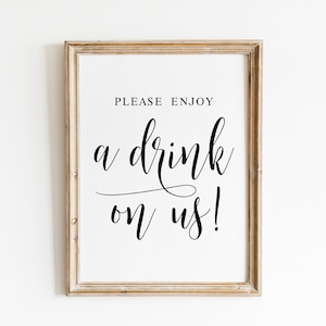 Wedding Bar Sign: Enjoy A Drink On Us Printable (Digital Download)