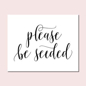 Por favor, seja semeado, placas de casamento minimalistas e modernas, frases de casamento, imprimíveis de casamento, citações de casamento, placa de lembrancinhas de sementes, placa de lembrancinhas de casamento