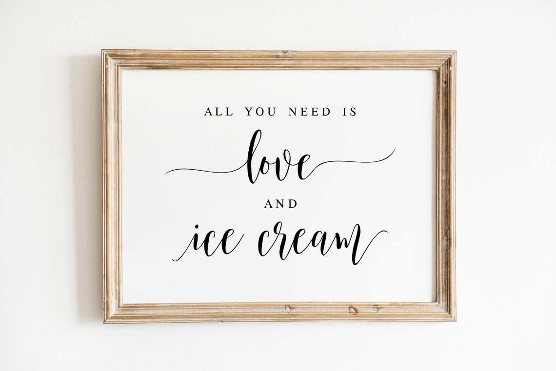 All You Need is Love and Ice Cream Wedding Sayings Wedding Etsy