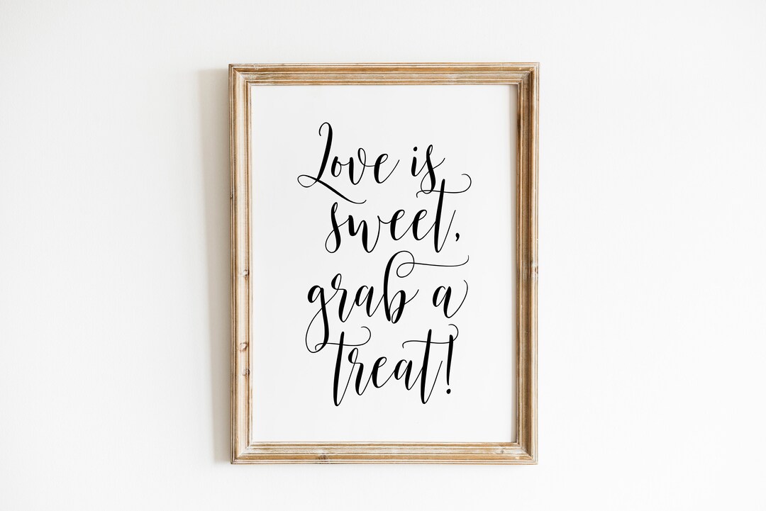 Love is Sweet, Grab A Treat, Wedding Sayings, Wedding Signs, Wedding