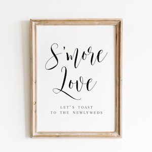 Smore Love, Wedding Signs, Lets Toast To The Newlyweds, Dessert Bar Sign, Sweet Table Sign, Wedding Smores Sign, Wedding Printables