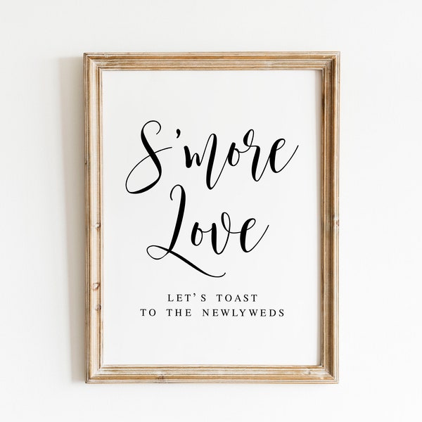 Smore Love, Wedding Signs, Lets Toast To The Newlyweds, Dessert Bar Sign, Sweet Table Sign, Wedding Smores Sign, Wedding Printables