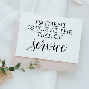 Payment Is Due At The Time Of The Service, Office Business Sign, Business Signs, Small Business Signage, Payment Printable, Business Prints