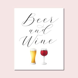 Beer And Wine, Wedding Signs, Wedding Bar Sign, Beer Bar, Wine Bar Sign, Wedding Drink Sign, Bar Signage, Printable Sign For Wedding Bar