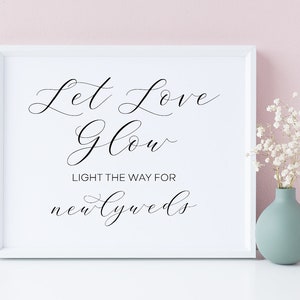 Let Love Glow, Light The Way For Newlyweds, Wedding Sayings, Sparkler Send Off Sign, Let Love Glow Sign, Wedding Decor Sign, Reception Signs