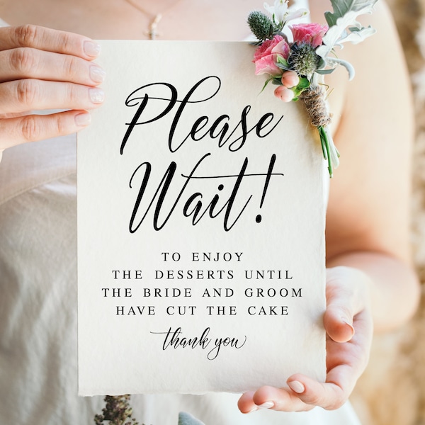 Please Wait To Enjoy The Desserts Until The Bride And Groom Have Cut The Cake, Modern Minimalist Wedding Dessert Bar Sign, Instant Download