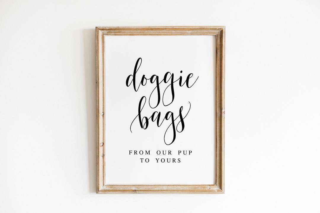Doggie Bags, From Our Pup to Yours, Wedding Signs, Wedding Signage