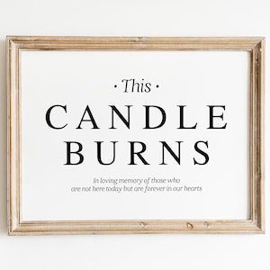 Wedding Memorial Sign: Candle Burns Remembrance (Digital Download)
