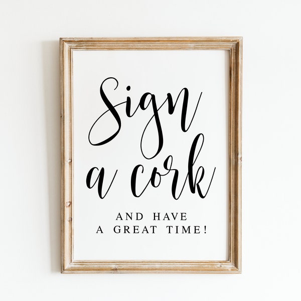 Sign A Cork And Have A Great Time, Wedding Signs, Wedding Decor, Wedding Wine Cork Guestbook, Cork Guest Book Sign, Wedding Printables