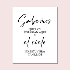 Spanish Memory Sign, Sabemos Que Hoy Estarian Aqui Si El Cielo No Estuviera Tan Lejos, Memorial Signage, Memory Table Sign, Memory Quotes