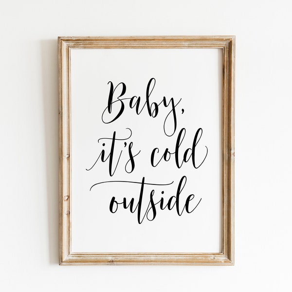 Baby It's Cold Outside Sign, Wedding Signs, Winter Wedding Sign, Wedding Quotes, Wedding Sayings, Winter Bar Sign, Baby Its Cold Outside