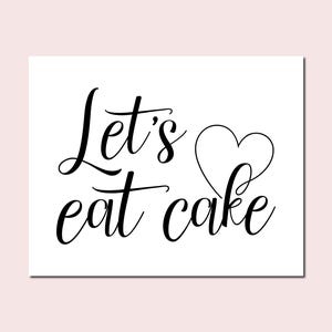 Let&#39;s Eat Cake Wedding Sign: Cake Table Decor (Digital Download)