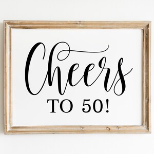 Cheers to 50, 50th Birthday Sign, Birthday Printables, Birthday Party ...