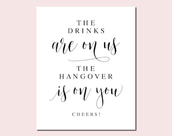 Wedding Sign: Drinks On Us, Hangover On You (Digital Download)