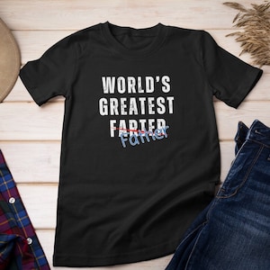 World&#39;s Greatest Farter Farther T-Shirt - Funny Fathers Day Shirts - Farting Father Gifts For Dad