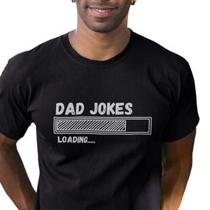 Funny Dad Jokes Shirt Fathers Day Gift Idea, Funny Shirts for Dad Gifts for Fathers
