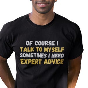 Funny &#39;Expert Advice&#39; T-Shirt - Novelty Gift Tee