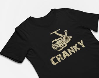 Cranky Fisherman T-Shirt: Funny Fishing Dad Gift