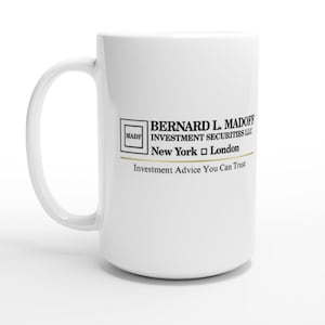Bernie Madoff Coffee Mug Finance Mug Stock Broker Gift for Co-worker Funny Office Coffee Mugs