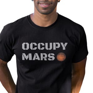 Occupy Mars - Elon Musk Space X Shirt