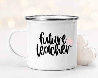 Future teacher mug, teacher appreciation gift, Student teacher gift, teacher mug, campfire mug, personalized mug, personalized enamel mug,