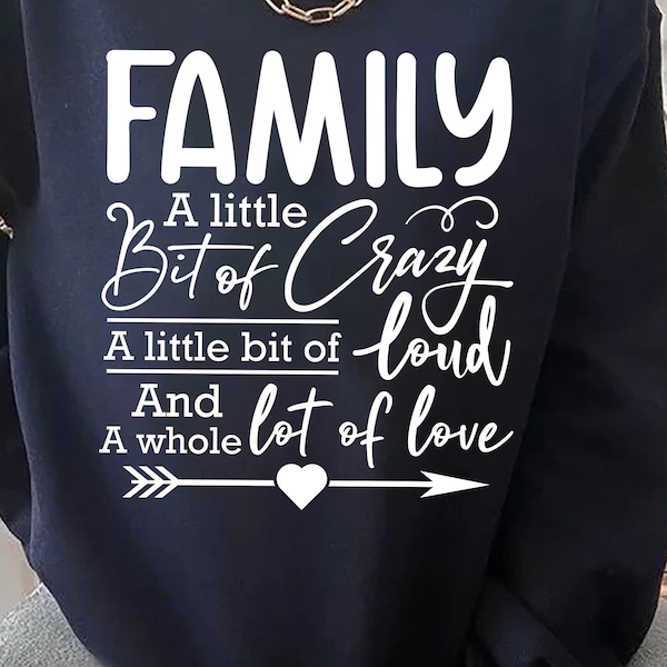 Family Reunion SVG | PNG | EPS File, Family a Little Bit of Crazy a Little Bit of Loud a Whole Lot of Love Svg File For Digital Download