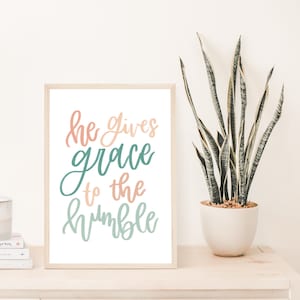 Grace to the Humble 5x7 Physical Art Print