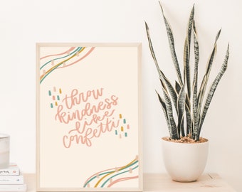 Throw Kindness like Confetti 5x7 Physical Art Print