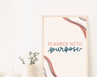 Planned with Purpose 5x7 Physical Art Print