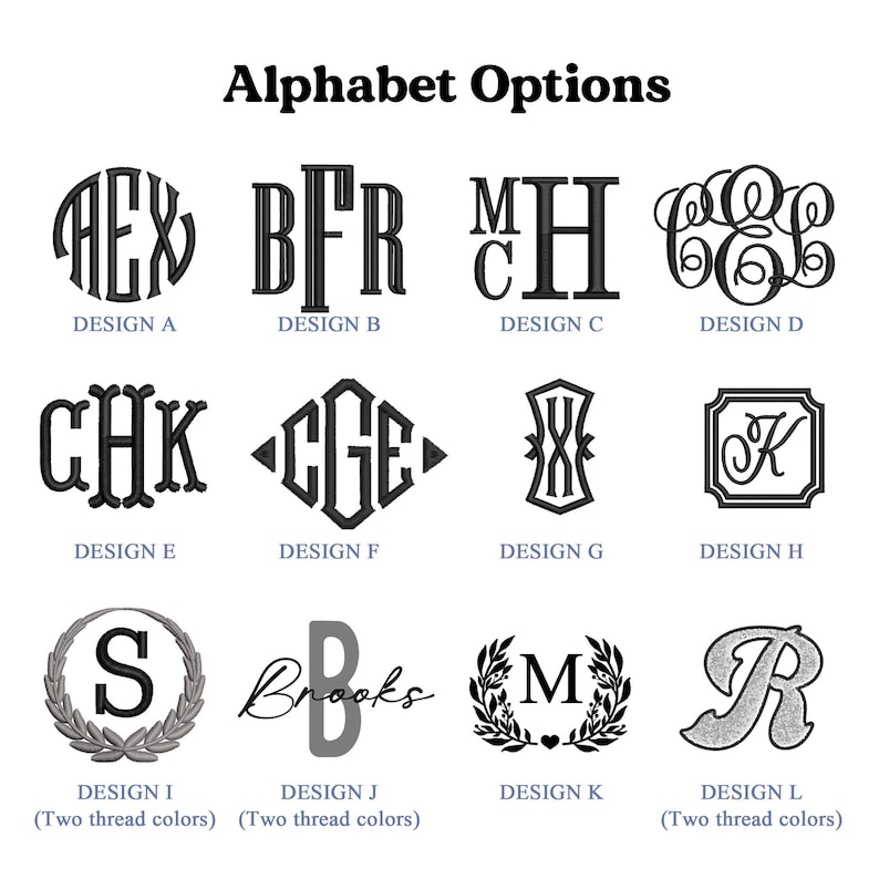 Op de afbeelding: Alphabet-opties voor borduurontwerpen. Ontwerp A is een cirkelvormig monogram met drie letters. Ontwerp B is een blokmonogram met drie letters. Ontwerp C is een monogram met twee letters die op elkaar zijn gestapeld. Ontwerp D is een cirkelvormig monogram met drie letters. Ontwerp E is een blokmonogram met drie letters. Ontwerp F is een ruitvormig monogram met drie letters. Ontwerp G is een monogram met twee letters die op elkaar zijn gestapeld. Ontwerp H is een vierkant monogram met &eacute;&eacute;n letter. Ontwerp I is een cirkelvormig monogram met &eacute;&eacute;n letter omringd door een krans. Ontwerp J is een handgeschreven monogram met &eacute;&eacute;n letter. Ontwerp K is een monogram met &eacute;&eacute;n letter omringd door een krans. Ontwerp L is een monogram met &eacute;&eacute;n letter.
