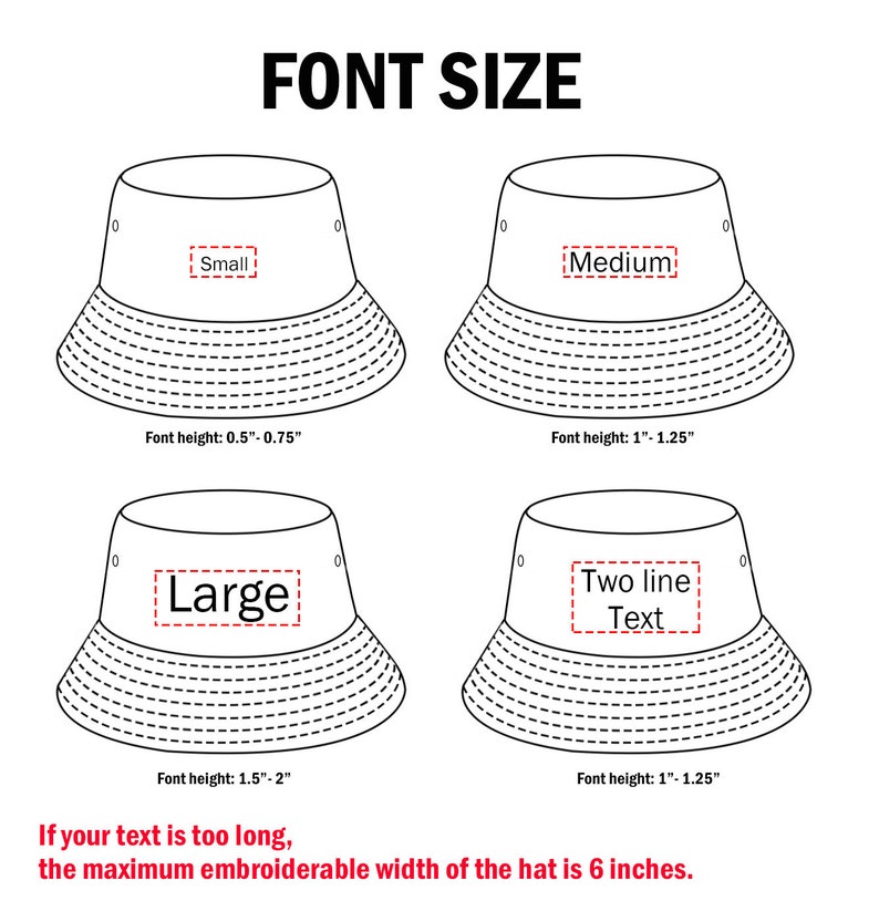 May include: Diagram showing bucket hat font size options. The image displays four bucket hats with text labels: "Small", "Medium", "Large", and "Two line Text". Font height measurements are provided in inches. The maximum embroiderable width is 6 inches.