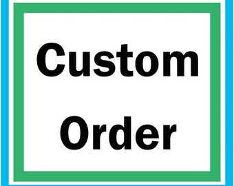 Custom order for 041601