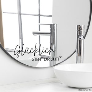 Spruch Aufkleber für Spiegel Wand Badezimmer "Glücklich steht dir gut" 06 - verschiedene Größen und Farben