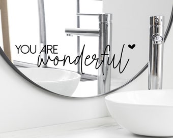 Spruch Aufkleber für Spiegel Wand Badezimmer "you are wonderful" 52 - verschiedene Größen und Farben