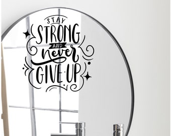 Spruch Aufkleber für Spiegel Wand Badezimmer "stay strong" 49 - verschiedene Größen und Farben