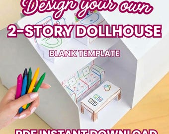 May include: A white paper 2-story dollhouse blank template with hand-drawn furniture illustrations including a sofa, coffee table, and bathroom fixtures. The text reads Design your own 2-STORY DOLLHOUSE BLANK TEMPLATE PDF INSTANT DOWNLOAD.