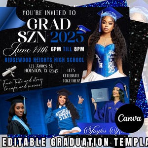 May include: Editable graduation party invitation template with a black background and blue glitter. The text reads "You're invited to Grad SZN 2025 June 14th 6PM till 8PM Ridgewood Heights High School 123 James St. Houston, TX 12345 From tests and stress to caps and success! Let's celebrate together!"  The template features a photo of a graduate wearing a blue cap and gown and a blue corset with the text "Class of 2025".