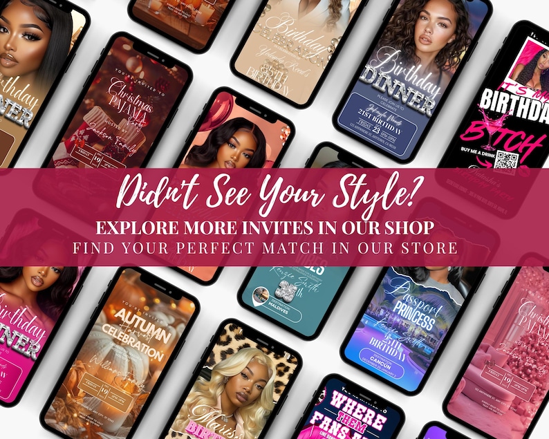 May include: A selection of smartphones showcasing invitation designs for events like birthdays and Christmas. The phones display themes such as autumn celebrations. The image includes the text "Didn't See Your Style? Explore More Invites In Our Shop."