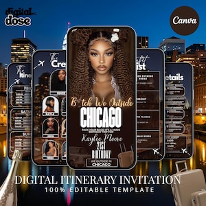 May include: Digital itinerary invitation template with a cityscape background. The central design features a woman's portrait with text: "Bitch We Outside Chicago" and "Kaylee Moore 21st Birthday". Additional panels display event details.